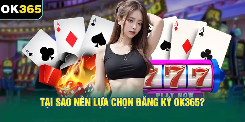 Tại sao nên lựa chọn Đăng ký OK365?