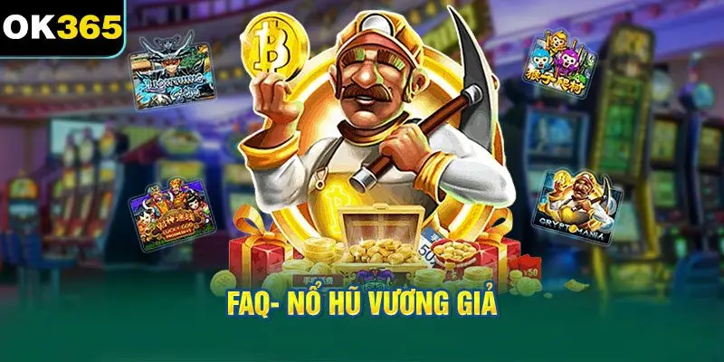 FAQs nổ hũ vương giả 2