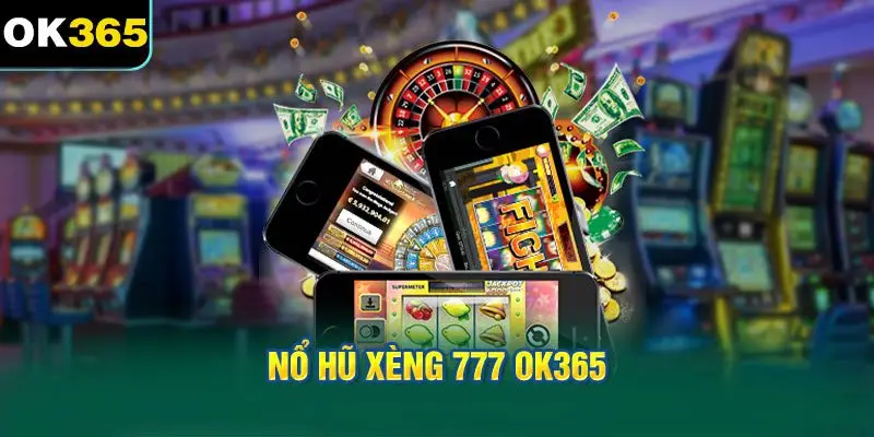 Nổ hũ xèng 777 OK365