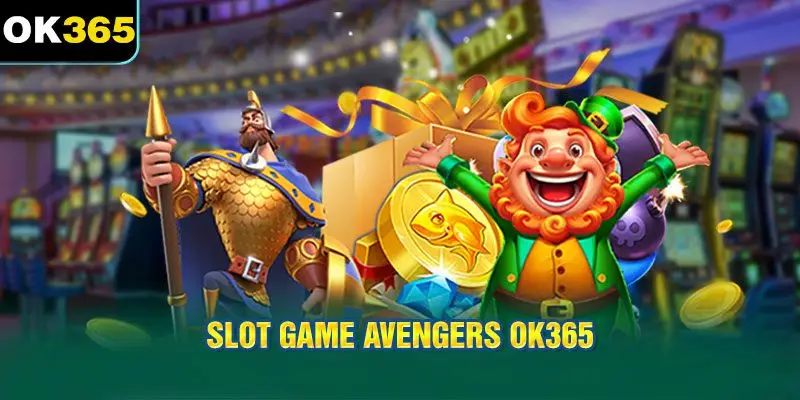 Slot game Avengers OK365